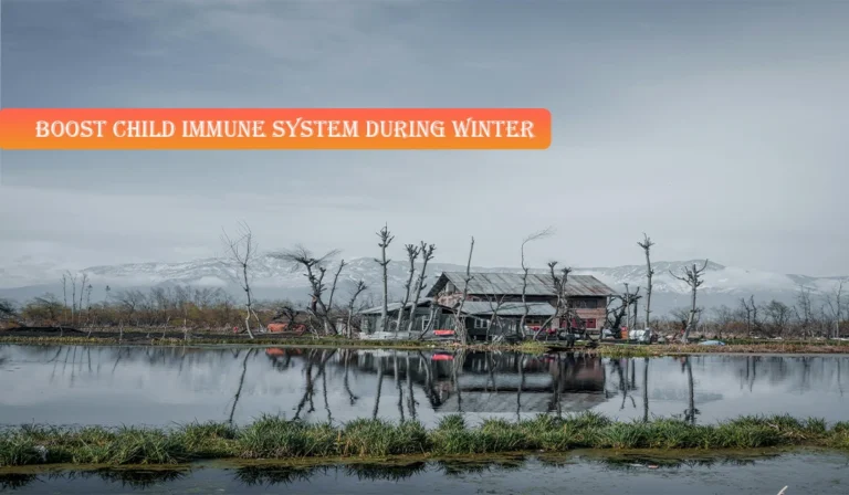 How to Boost Child Immune System During Winter